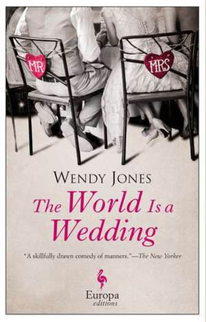 The World Is a Wedding de Wendy Jones