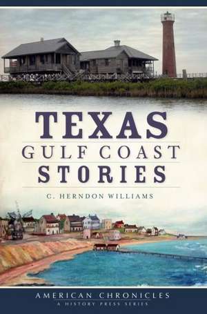 Texas Gulf Coast Stories de C. Herndon Williams