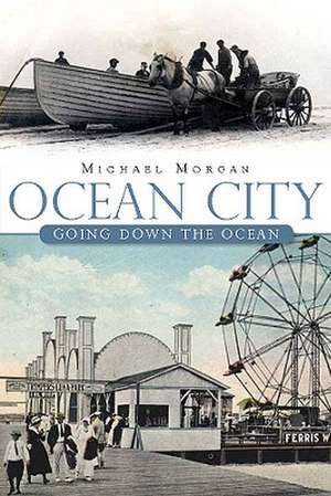 Ocean City: Going Down the Ocean de Michael Morgan