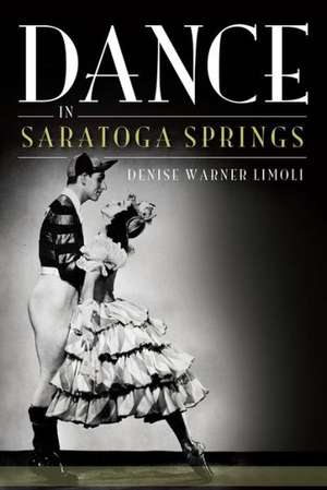 Dance in Saratoga Springs de Denise Warner Limoli