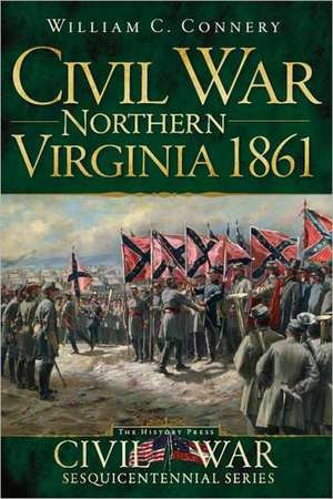 Northern Virginia 1861 de William S. Connery