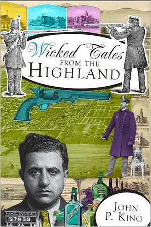 Wicked Tales from the Highlands de John P. King