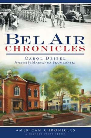 Bel Air Chronicles de Carol Deibel