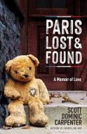 Paris Lost and Found de Scott Dominic Carpenter