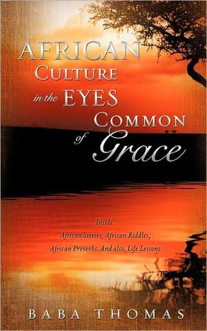 African Culture in the Eyes of Common Grace de Baba Thomas