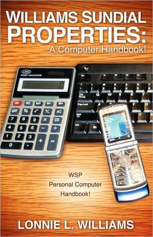 Williams Sundial Properties: A Computer Handbook! de Lonnie L. Williams