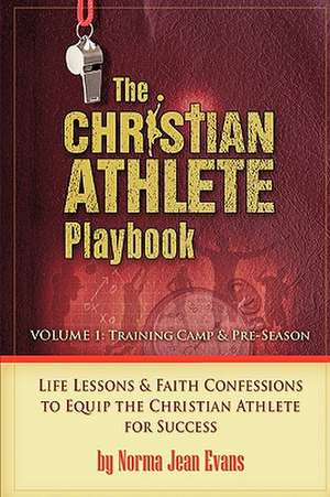 The Christian Athlete Playbook de Norma Jean Evans