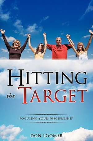 Hitting the Target de Don Loomer