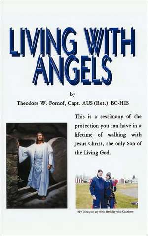 Living with Angels de Theodore W. Fornof