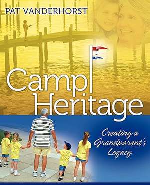 Camp Heritage de Pat Vanderhorst