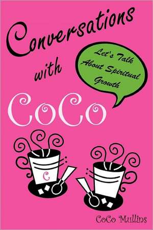 Conversations with Coco de Coco Mullins