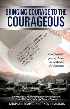 Bringing Courage to the Courageous de Chaplain (Captain) Don Williamson