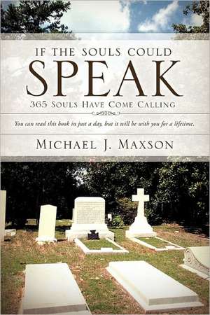 If the Souls Could Speak de Michael J. Maxson