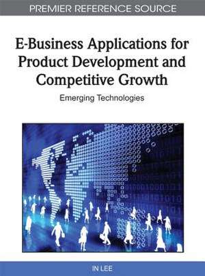 E-Business Applications for Product Development and Competitive Growth de In Lee