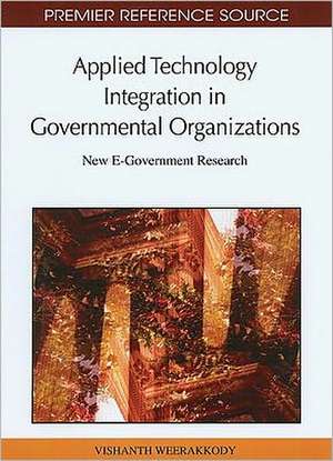 Applied Technology Integration in Governmental Organizations de Vishanth Weerakkody