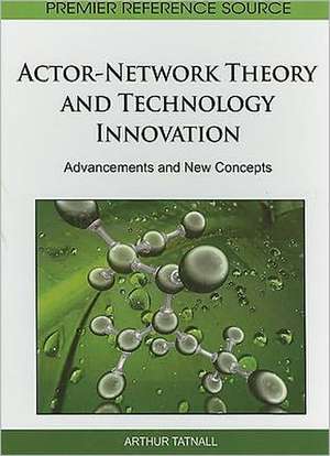 Actor-Network Theory and Technology Innovation de Arthur Tatnall