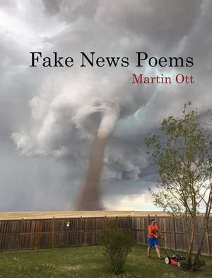 Fake News Poems de Martin Ott