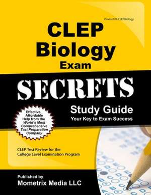 CLEP Biology Exam Secrets Study Guide de Mometrix College Credit Test Team