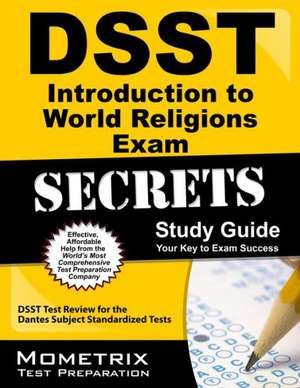 DSST Introduction to World Religions Exam Secrets Study Guide: DSST Test Review for the Dantes Subject Standardized Tests de Mometrix Media LLC