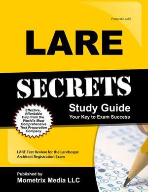 LARE Secrets: LARE Test Review for the Landscape Architect Registration Exam de Mometrix Media LLC