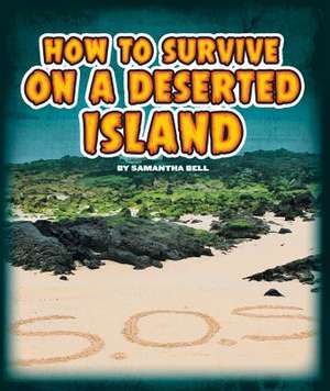 How to Survive on a Deserted Island: A German Folktale de Samantha Bell