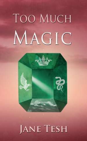 Too Much Magic de Jane Tesh