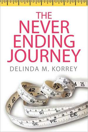 The Never Ending Journey de Delinda M. Korrey