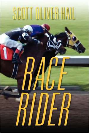 Race Rider de Scott Oliver Hail