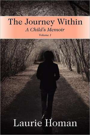 Journey Within: A Child's Memoir de Laurie Homan