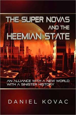 The Super Novas and The Heemian State de Dan Kovac