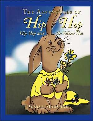 The Adventures of Hip Hop de Denise Marshall