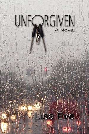 Unforgiven de Lisa Eve