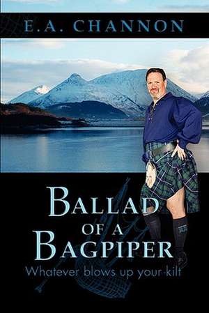 Ballad of a Bagpiper de E. A. Channon