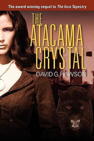 The Atacama Crystal de David G. Rawson