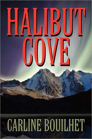 Halibut Cove de Carline Bouilhet