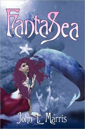 Fantasea de John L. Marris