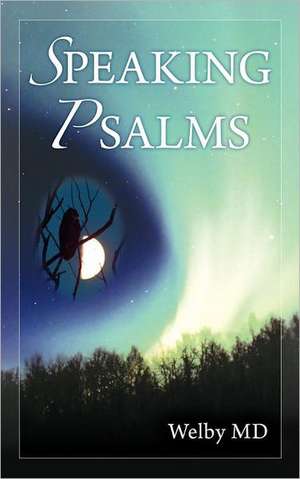 Speaking Psalms de Welby MD