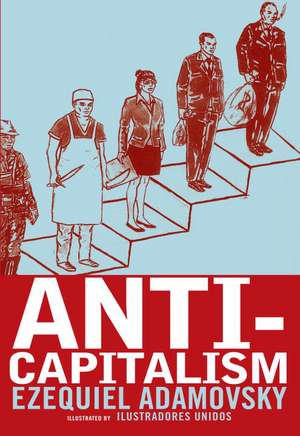 Anti-Capitalism de Ezequiel Adamovsky