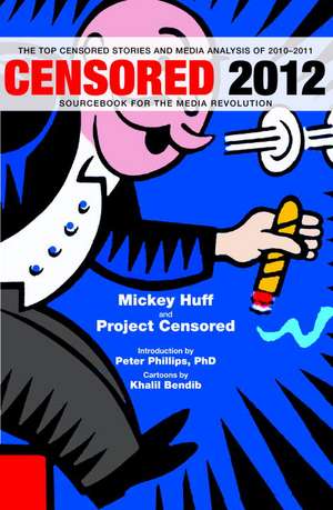 Censored 2012: The Top 25 Censored Stories of 2010-11 de Project Censored