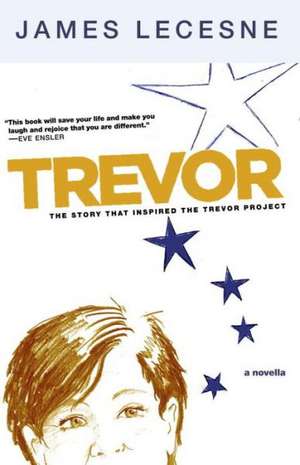 Trevor: A Novella de James Lecesne