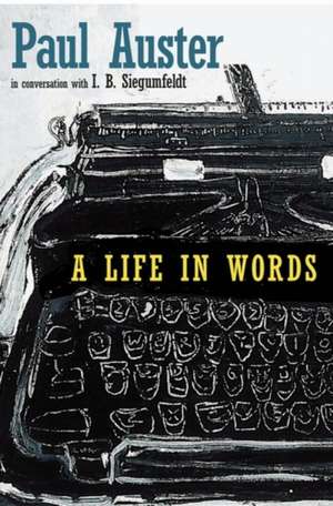 A Life in Words de Paul Auster