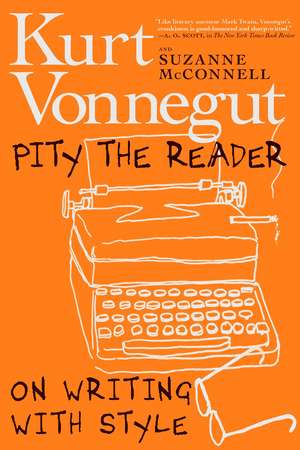 Pity The Reader: On Writing with Style de Suzanne McConnell