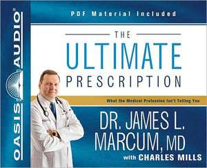 The Ultimate Prescription (Library Edition): What the Medical Profession Isn't Telling You de Bill Dewees