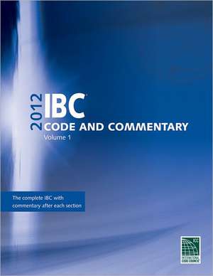 2012 International Building Code Commentary, Volume 1 de International Code Council (ICC)