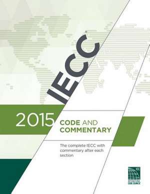 2015 International Energy Conservation Code Commentary de International Code Council