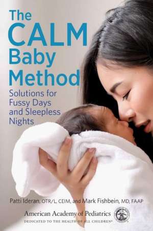 The Calm Baby Method: Solutions for Fussy Days and Sleepless Nights de Patti Ideran