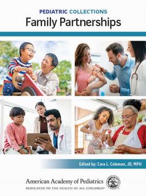 Pediatric Collections: Family Partnerships de American Academy of Pediatrics (Aap)