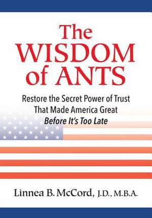 The Wisdom of Ants: 10 Commandments Oftrust de Linnea B. McCord