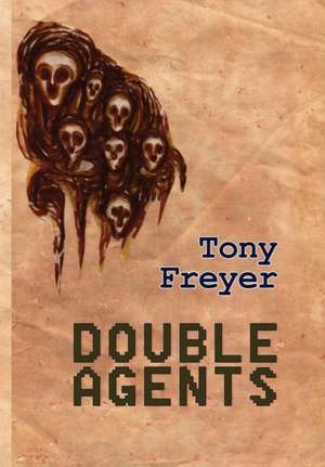 Double Agents de Tony Freyer