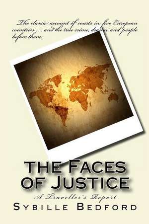 The Faces of Justice: A Traveller's Report de Sybille Bedford